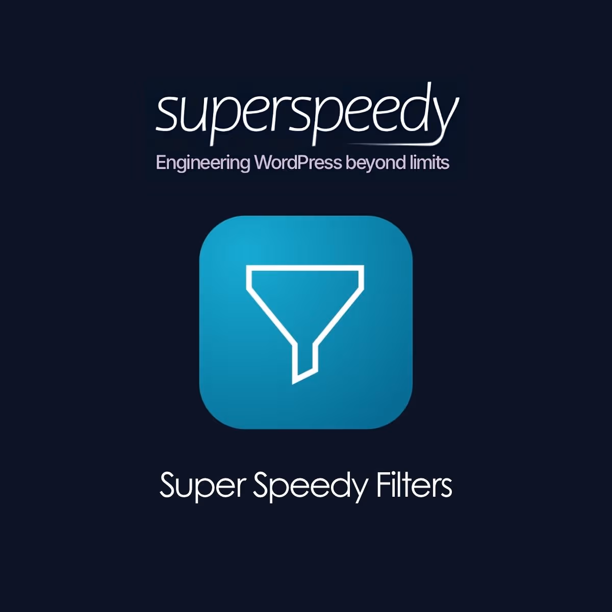 Super Speedy Filters